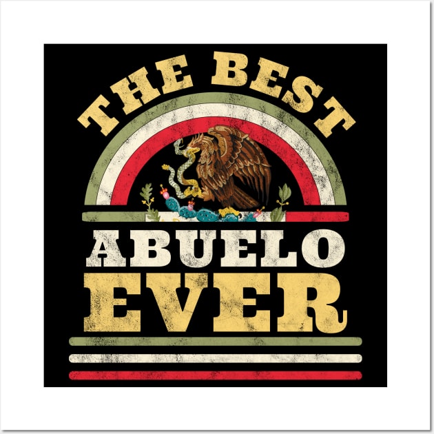 Best Abuelo Ever Gift Father's Day Mexican Abuelo Wall Art by OrangeMonkeyArt